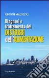 Diagnosi e trattamento dei disturbi dell'alimentazione libro di Gionni Maurizio