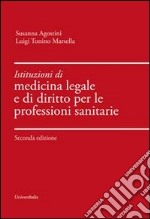 Istituzioni di medicina legale e di diritto per le professioni sanitarie