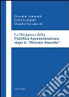 La dirigenza della pubblica amministrazione dopo la «Riforma Brunetta» libro