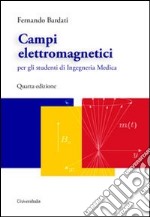 Campi elettromagnetici per gli studenti di ingegneria medica libro