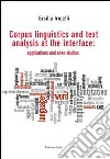 Corpus linguistics and text analysis at the interface. Applications and case studies libro