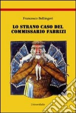 Lo strano caso del Commissario Fabrizi