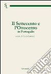 Il Settecento e l'Ottocento in Portogallo libro