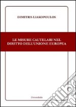 Le misure cautelari nel diritto dell'Unione Europea libro