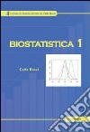 Biostatistica. Vol. 1 libro di Rossi Carla