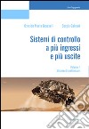 Sistemi di controllo a più ingressi e più uscite. Vol. 1: Stabilizzazione ottima libro