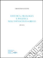 Estetica, filologia e politica nell'Ottocento greco