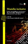 Musiche inclusive. Modelli musicali d'insieme per il sostegno alla partecipazione e all'apprendimento nella secondaria di primo grado libro