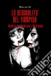 La sessualità del vampiro. Carmilla tra ambiguità e malinconia libro