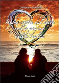 Righe scritte dal cuore sulla pagina della realtà libro