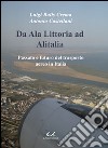 Da Ala Littoria ad Alitalia. Passato e futuro del trasporto aereo in Italia libro