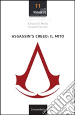 Assassin's Creed. Il mito libro