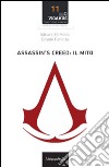 Assassin's Creed. Il mito libro di Di Medio Adriano Panetta Davide