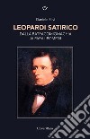 Leopardi satirico. Dalla Batracomiomachia ai Paralipomeni libro di Silvi Daniele