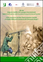 A chi compete la raccolta, l'interpretazione dei dati, e lo studio della parte sommersa del fenomeno droga? Ediz. italiana e inglese libro