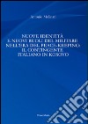 Nuove identità e nuovi ruoli del militare nell'era del peace-keeping. Il contingente italiano in Kosovo libro