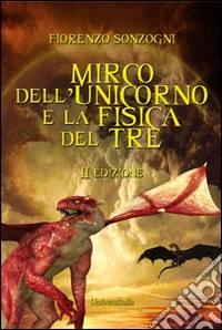 Mirco dell'unicorno e la fisica del tre libro
