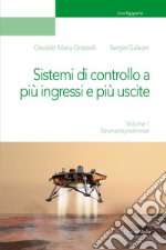 Sistemi di controllo a più ingressi e più uscite. Vol. 1: Strumenti preliminari libro