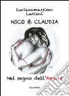 Claudia & Nico nel segno dell'amore libro