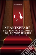 Shakespeare nel teatro berlinese di Leopold Jessner