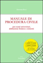 Manuale di procedura civile. Per esami universitari, abilitazione forense e concorsi libro