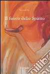 Il fuoco dello spirito libro di Sali Rosangela