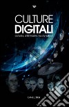 Culture digitali. Giovani, letterature e nuovi media libro di Silvi D. (cur.)