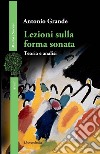 Lezioni sulla forma sonata. Teoria e analisi libro