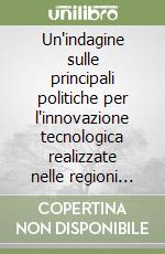 Un'indagine sulle principali politiche per l'innovazione tecnologica realizzate nelle regioni italiane