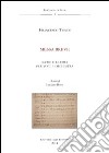 Messa breve. Anagni, Archivio della Cattedrale, Fondo Musicale Ms Arcap 0728. Con CD Audio libro