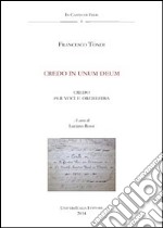 Credo in unum Deum. Anagni, Archivio della Cattedrale, Fondo Musicale Ms Arcap 0802. Con CD Audio libro