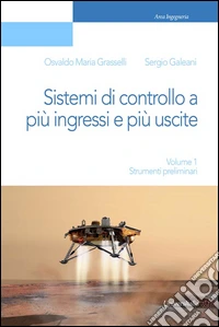 Sistemi di controllo a più ingressi e più uscite. Strumenti preliminari libro