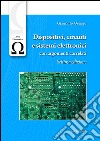 Dispositivi, circuiti e sistemi elettronici con argomenti correlati libro di Orengo Giancarlo