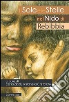 Il sole e le stelle nel nido di Rebibbia libro