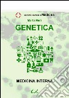 Genetica. Medicina interna libro di Neri Marta