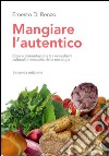 Mangiare l'autentico. Cibo e alimentazione tra revivalismi culturali e industria della nostalgia libro