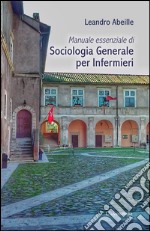 Manuale essenziale di sociologia generale per infermieri