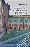 Manuale essenziale di sociologia generale per infermieri libro