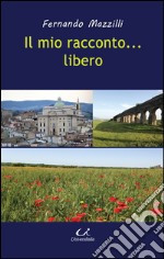 Il mio raconto... libero libro