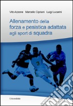 Allenamento della forza e pesistica adattata agli sport di squadra