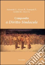 Compendio di diritto sindacale libro