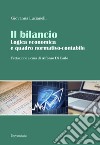 Il bilancio. Logica economica e quadro normativo-contabile libro