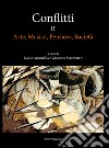 Conflitti. Vol. 2: Arte, musica, pensiero, società libro