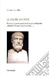 Le sacre sponde. Foscolo e i poeti greci tra filologia e rimpianto «Sparír le Pleiadi/sparìo la luna...» libro di Carella Claudia