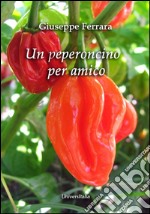 Un peperoncino per amico libro