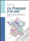 Le français à la une. Langue et culture françaises à travers la presse et la publicité libro