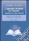 L'approche textuelle en français. Compréhension, analyse, traduction. Recherches méthodologiques exploitations pédagogiques. Ediz. italiana e francese libro