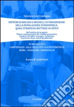 Fattori di rischio e modelli di prevenzione nella popolazione studentesca. Quali strategie mettere in atto? libro