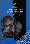 Occhi e sguardi nella filosofia e nelle arti-Eyes and gazes in philosophy and arts. Ediz. bilingue libro