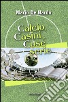 Calcio, casini e cose serie libro